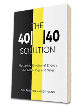 The 40||40 Solution book by Don Phin on mastering emotional energy in leadership and sales